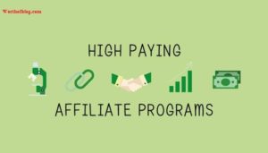 Best High Paying Affiliate Programs To Monetize Your Blog