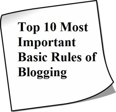 Top 10 Most Important Basic Rules of Blogging