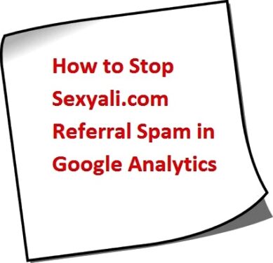 How to Stop Sexyali.com Referral Spam in Google Analytics