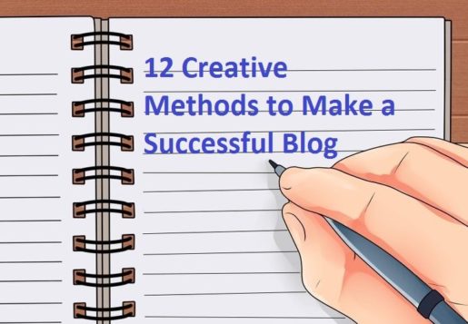 12 Creative Methods to Make a Successful Blog