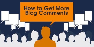 Top 8 Tips to Get More Comments on Your Blog
