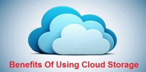 Benefits Of Using Cloud Storage