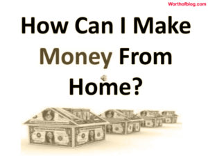 Top 10 Ways to Make Money from Home