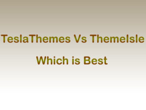 TeslaThemes Vs ThemeIsle : Which is Best