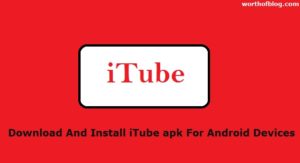 Download And Install iTube apk For Android Devices