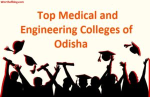 Top Medical and Engineering Colleges of Odisha