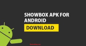 Showbox Apk Download And Install For Android Devices
