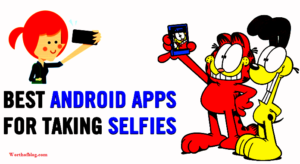 Best Android Apps for Taking Selfies (Camera Apps) 2017