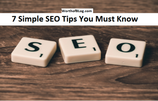 7 Simple SEO Tips You Must Know