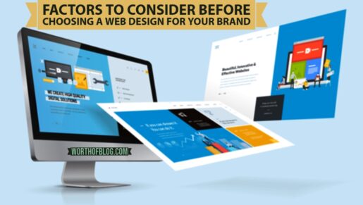 Factors to Consider Before Choosing a Web Design for Your Brand 
