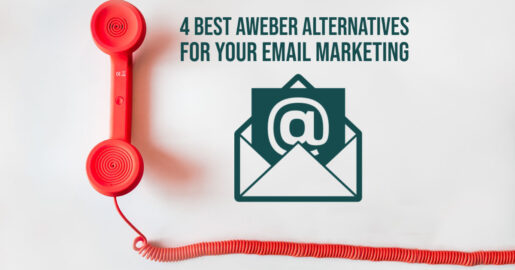 4 Best AWeber Alternatives for Your Email Marketing Needs in 2021