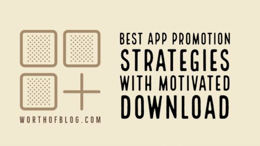 Best App Promotion Strategies with Motivated Download